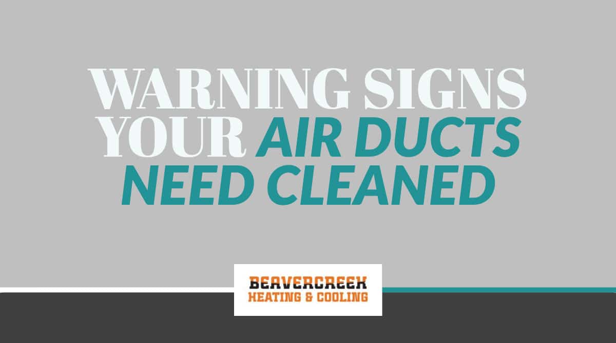 Warning Signs Your Air Ducts Need Cleaned