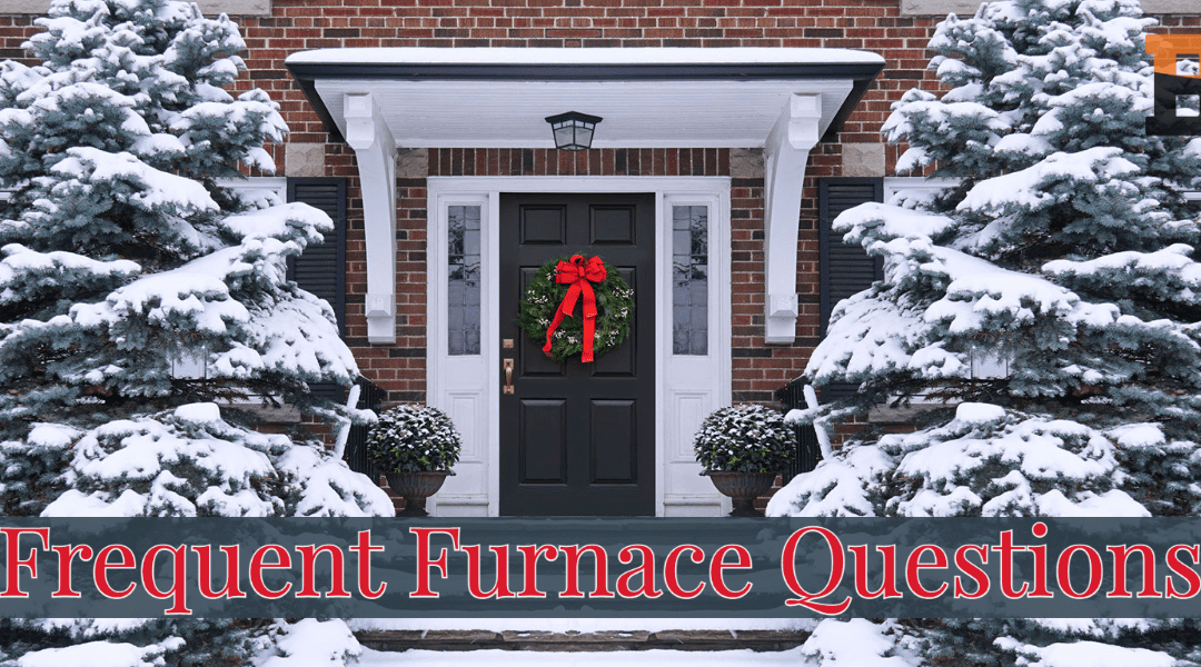 Frequent Furnace Questions